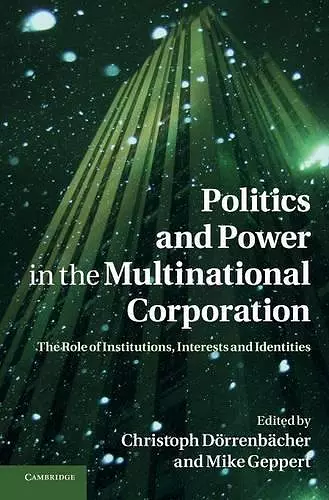 Politics and Power in the Multinational Corporation cover