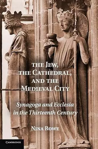 The Jew, the Cathedral and the Medieval City cover