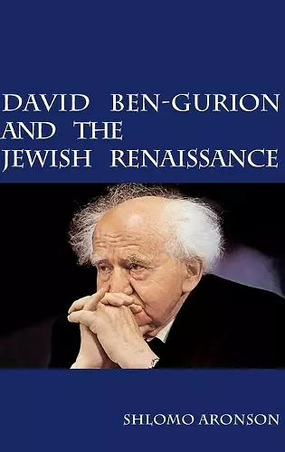 David Ben-Gurion and the Jewish Renaissance cover