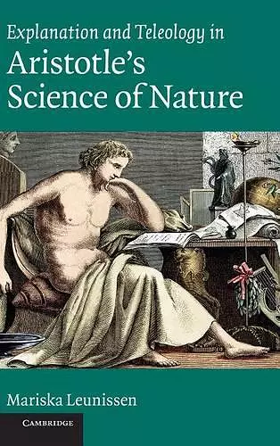 Explanation and Teleology in Aristotle's Science of Nature cover