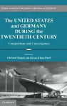 The United States and Germany during the Twentieth Century cover