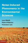 Noise-Induced Phenomena in the Environmental Sciences cover