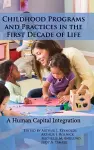 Childhood Programs and Practices in the First Decade of Life cover