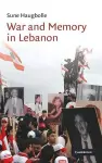 War and Memory in Lebanon cover