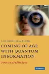 Coming of Age With Quantum Information cover