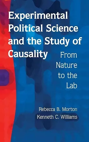 Experimental Political Science and the Study of Causality cover