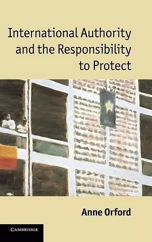 International Authority and the Responsibility to Protect cover