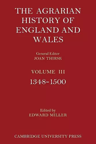 The Agrarian History of England and Wales: Volume 3, 1348–1500 cover