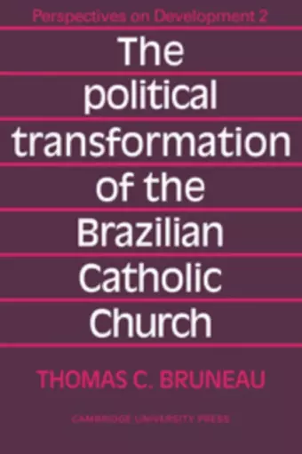 The Political Transformation of the Brazilian Catholic Church cover