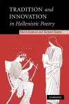 Tradition and Innovation in Hellenistic Poetry cover