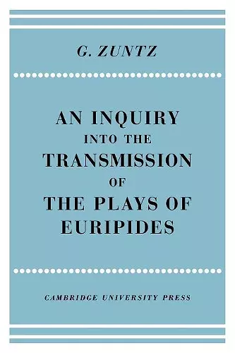An Enquiry into the Transmission of the Plays of Euripides cover