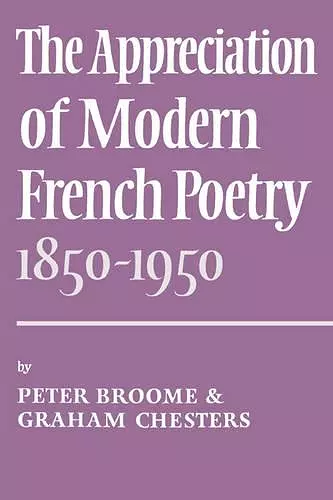 The Appreciation of Modern French Poetry (1850–1950) cover