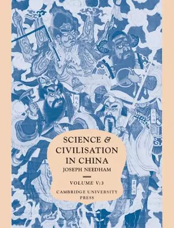 Science and Civilisation in China, Part 3, Spagyrical Discovery and Invention: Historical Survey from Cinnabar Elixirs to Synthetic Insulin cover