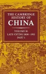 The Cambridge History of China: Volume 10, Late Ch'ing 1800–1911, Part 1 cover