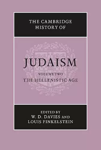 The Cambridge History of Judaism: Volume 2, The Hellenistic Age cover