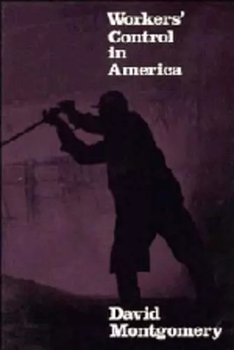 Workers' Control in America cover