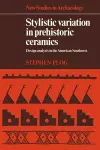 Stylistic Variation in Prehistoric Ceramics cover