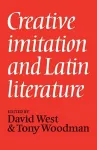 Creative Imitation and Latin Literature cover