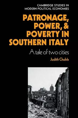 Patronage, Power and Poverty in Southern Italy cover