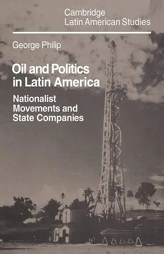 Oil and Politics in Latin America cover