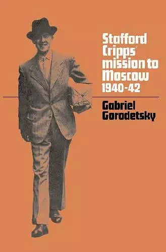 Stafford Cripps' Mission to Moscow, 1940–42 cover
