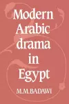 Modern Arabic Drama in Egypt cover