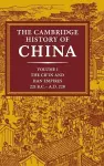 The Cambridge History of China: Volume 1, The Ch'in and Han Empires, 221 BC–AD 220 cover