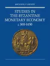 Studies in the Byzantine Monetary Economy c.300–1450 cover