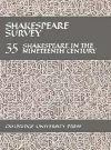 Shakespeare Survey: Volume 35, Shakespeare in the Nineteenth Century cover