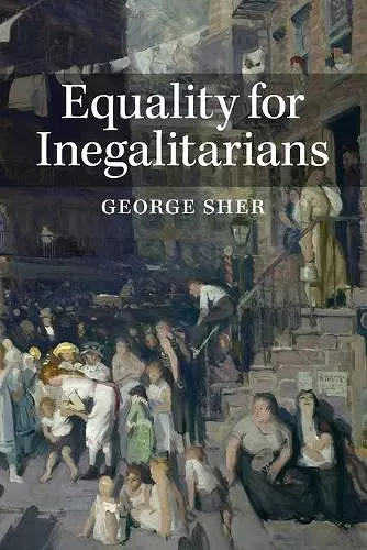 Equality for Inegalitarians cover