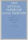 The Optical Papers of Isaac Newton: Volume 1, The Optical Lectures 1670–1672 cover