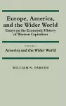 Europe, America, and the Wider World: Volume 2, America and the Wider World cover