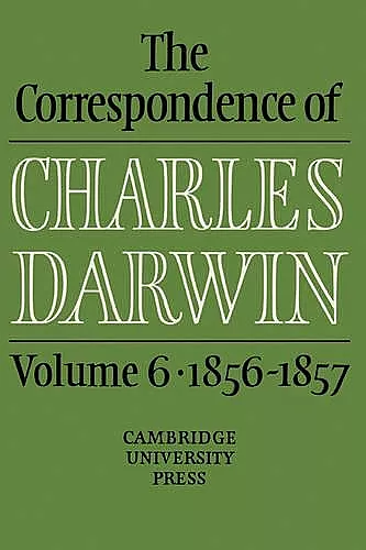 The Correspondence of Charles Darwin: Volume 6, 1856–1857 cover