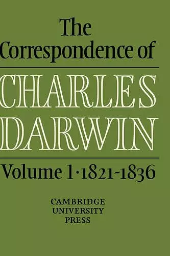The Correspondence of Charles Darwin: Volume 1, 1821–1836 cover