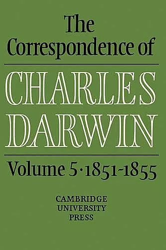 The Correspondence of Charles Darwin: Volume 5, 1851–1855 cover