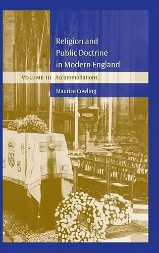 Religion and Public Doctrine in Modern England: Volume 3, Accommodations cover