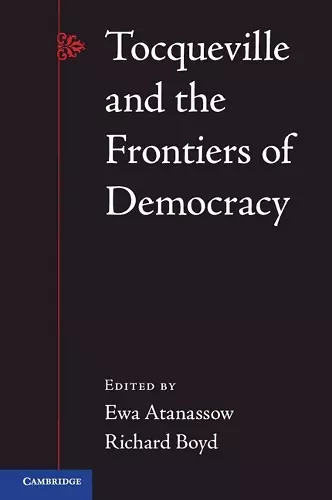 Tocqueville and the Frontiers of Democracy cover