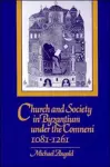 Church and Society in Byzantium under the Comneni, 1081–1261 cover