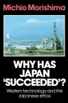 Why Has Japan 'Succeeded'? cover