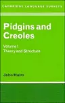 Pidgins and Creoles: Volume 1, Theory and Structure cover