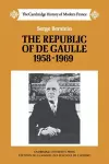 The Republic of de Gaulle 1958–1969 cover