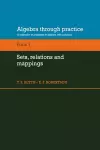 Algebra Through Practice: Volume 1, Sets, Relations and Mappings cover