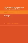 Algebra Through Practice: Volume 5, Groups cover