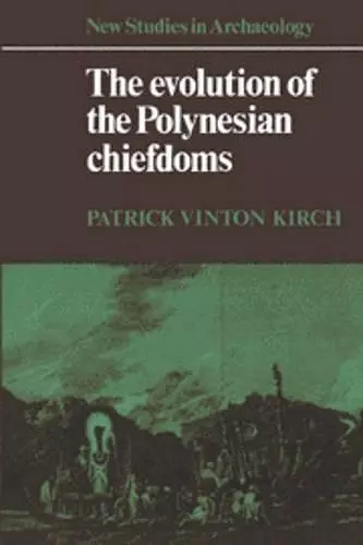 The Evolution of the Polynesian Chiefdoms cover