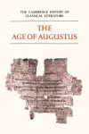 The Cambridge History of Classical Literature: Volume 2, Latin Literature, Part 3, The Age of Augustus cover