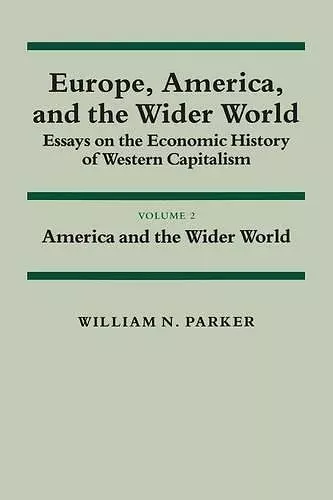 Europe, America, and the Wider World: Volume 2, America and the Wider World cover