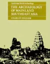 The Archaeology of Mainland Southeast Asia cover