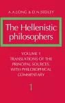 The Hellenistic Philosophers: Volume 1, Translations of the Principal Sources with Philosophical Commentary cover