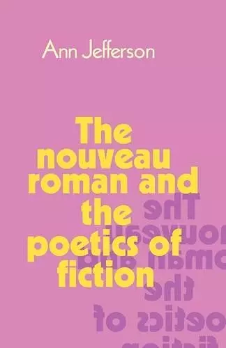 The Nouveau Roman and the Poetics of Fiction cover