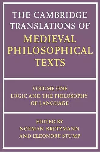 The Cambridge Translations of Medieval Philosophical Texts: Volume 1, Logic and the Philosophy of Language cover